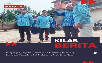 Kunjungan Kerja Kasi Pendidikan Madrasah Kemenag Lampung Tengah ke MA Muhammadiyah Sinar Negeri